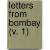 Letters From Bombay (V. 1) door D. Aubrey