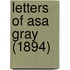 Letters Of Asa Gray (1894)