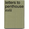 Letters To Penthouse Xviii door Penthouse Magazine