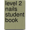Level 2 Nails Student Book door Lisa Kniveton