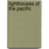 Lighthouses Of The Pacific door Jim Gibbs