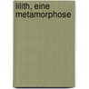 Lilíth, eine Metamorphose by Dagmar Nick