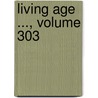 Living Age ..., Volume 303 door Eliakim Littell