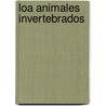 Loa Animales Invertebrados door Xavier Marcet Soler