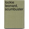 Lockie Leonard, Scumbuster door Tim Winton