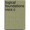 Logical Foundations Vscs C door John Macnamara