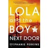 Lola And The Boy Next Door by Stephanie Perkins