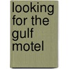 Looking For The Gulf Motel door Richard Blanco