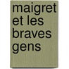Maigret Et Les Braves Gens by Georges Simenon