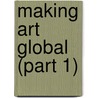 Making Art Global (Part 1) door Luis Camnitzer