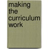 Making The Curriculum Work door Publishing Oecd Publishing