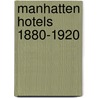 Manhatten Hotels 1880-1920 door Jeff Hirsch