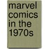 Marvel Comics in the 1970s