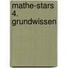 Mathe-Stars 4. Grundwissen door Werner Hatt
