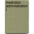 Mediction Administration I