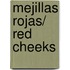 Mejillas Rojas/ Red Cheeks