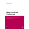 Melancholy And The Archive by Dr Jonathan Boulter