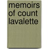 Memoirs Of Count Lavalette by Antoine Marie Chamant Lavalette