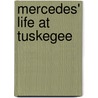 Mercedes' Life At Tuskegee by Mercedes J. Blackman