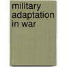 Military Adaptation In War door Williamson R. Murray