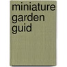 Miniature Garden Guid door Nancy Norris