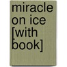 Miracle on Ice [With Book] door Joe Dunn