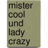 Mister Cool und Lady Crazy door Susan Andersen