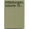 Mitteilungen, Volume 15... door Deutscher Alpenverein (1938-1945)