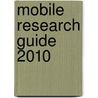 Mobile Research Guide 2010 by Sabrina Buschow