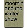 Moomin And The Winter Snow by Tove Jansson