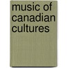 Music Of Canadian Cultures by John McBrewster