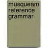 Musqueam Reference Grammar by Wayne Suttles