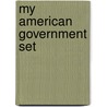 My American Government Set by William David Thomas