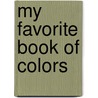 My Favorite Book of Colors door Alice Twine