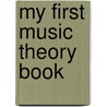 My First Music Theory Book door Lina Ng