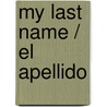 My Last Name / El Apellido door Nicolas Guillen