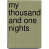 My Thousand And One Nights door Tom McDonough