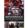 Mysterious Gloucestershire by Mark Turner