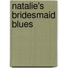 Natalie's Bridesmaid Blues door Kate Costelloe