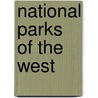 National Parks Of The West door Fodor's