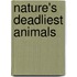 Nature's Deadliest Animals