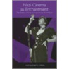 Nazi Cinema as Enchantment by Mary-Elizabeth O'Brien