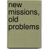 New Missions, Old Problems
