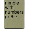 Nimble With Numbers Gr 6-7 door Leigh Childs