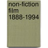 Non-Fiction Film 1888-1994 door Denis Gifford
