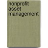 Nonprofit Asset Management by Matthew T. Porter
