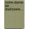 Notre-Dame De Dadizeele... door L. Gervoson