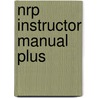 Nrp Instructor Manual Plus by The American Heart Association