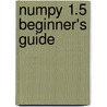 Numpy 1.5 Beginner's Guide door Ivan Idris