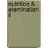 Nutrition & Elemination Ii